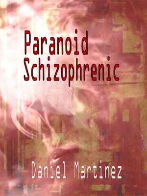 cover image of Paranoid Schizophrenic